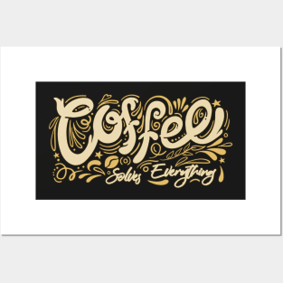 Coffee Solves Everything Retro Posters and Art